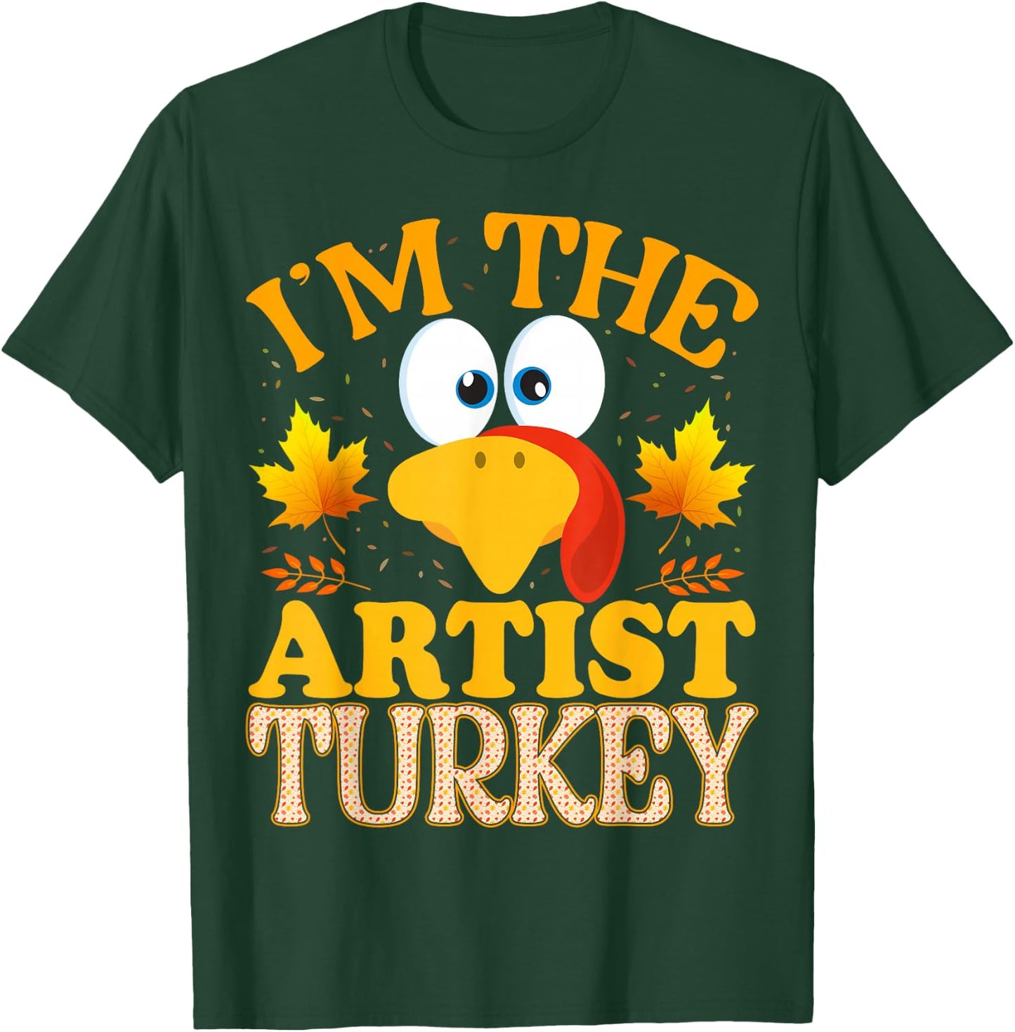Thanksgiving I'm The Artist Turkey Matching T-Shirt - T-Shirt | Forest