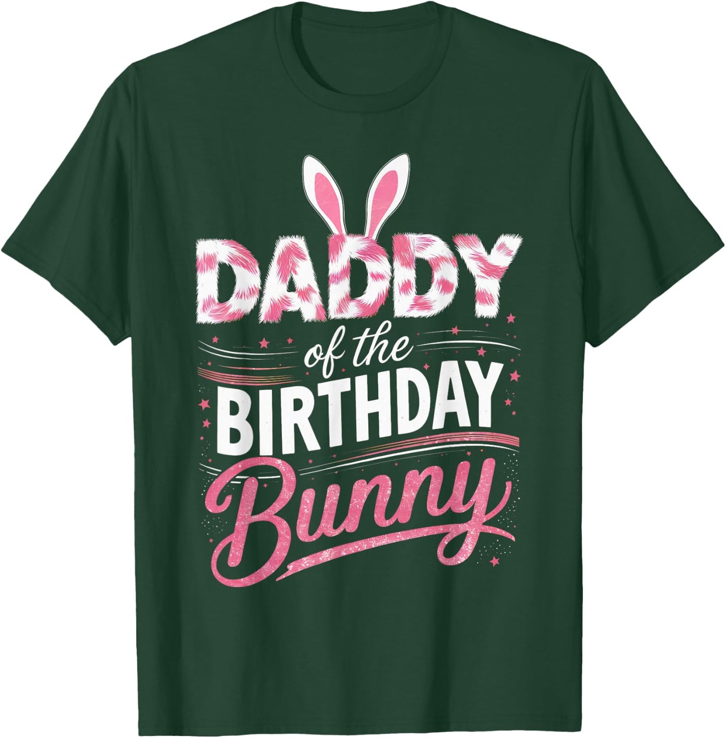 Daddy Of The Birthday Bunny Family Matching Party Squad T-Shirt - T-Shirt | Forest
