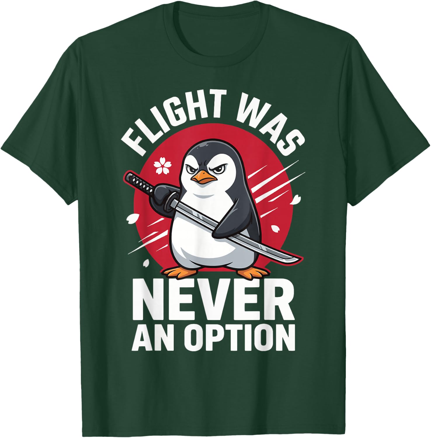 Flight was Never an Option T-Shirt - T-Shirt | Forest