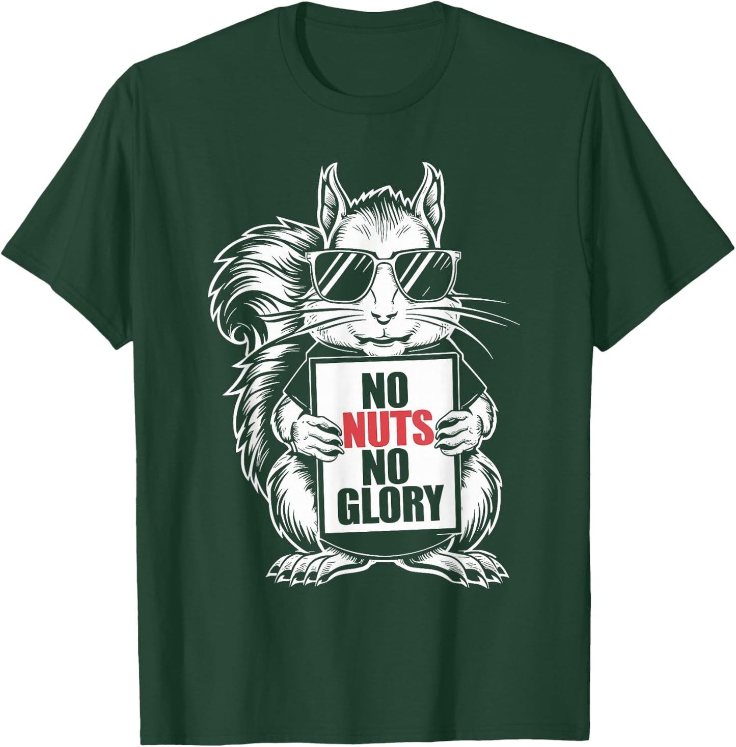 Squirrel, No Nut No Glory, Funny Squirrel Lover T-Shirt - T-Shirt | Forest