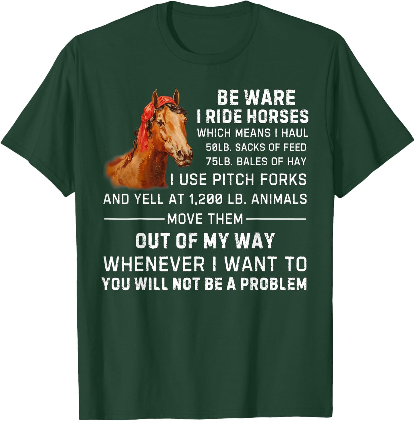 Beware I Ride Horse for Horse Lover Horse Riding Funny Horse T-Shirt - T-Shirt | Forest