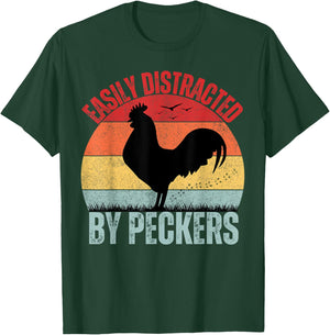 Funny Chicken Lover Farmer Easily Distracted By Peckers T-Shirt - T-Shirt | Forest