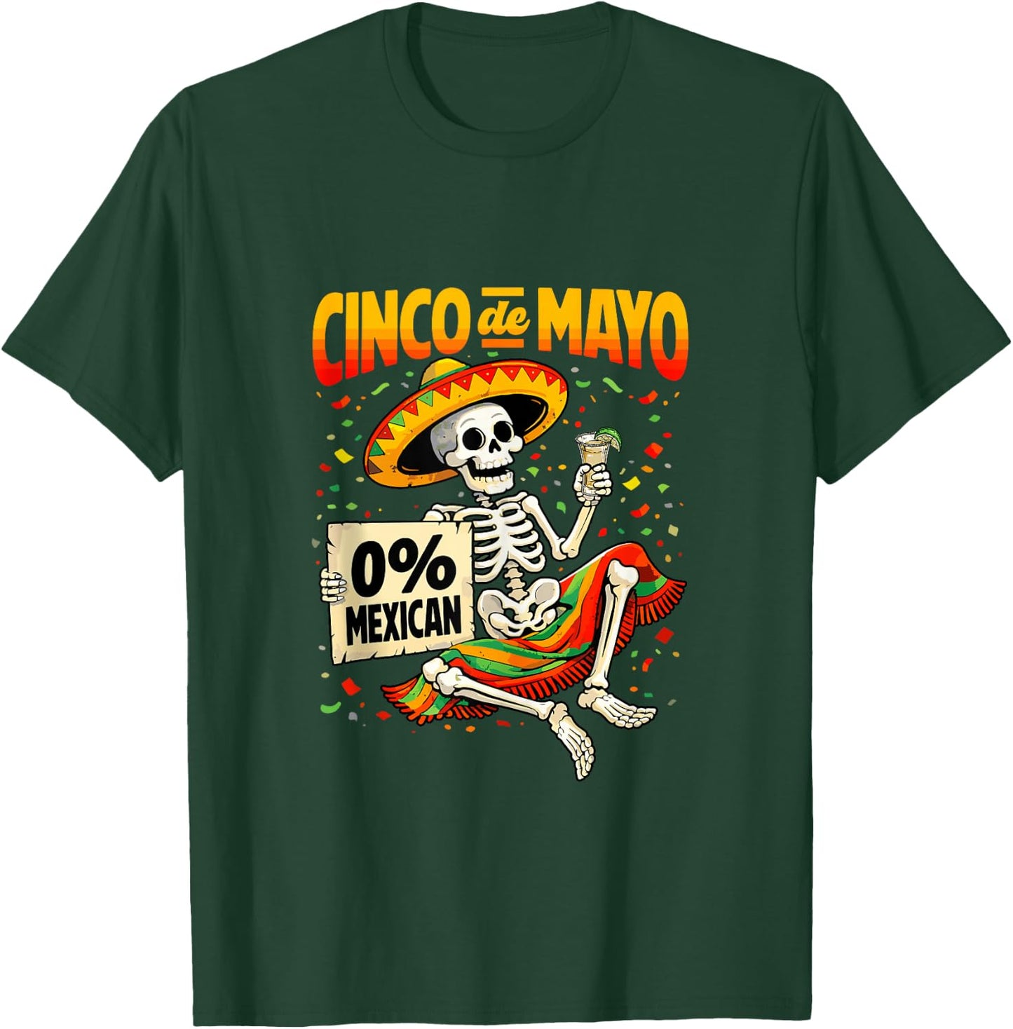 0 Percent Mexican Skeleton Drinking Tequila Cinco De Mayo T-Shirt - T-Shirt | Forest