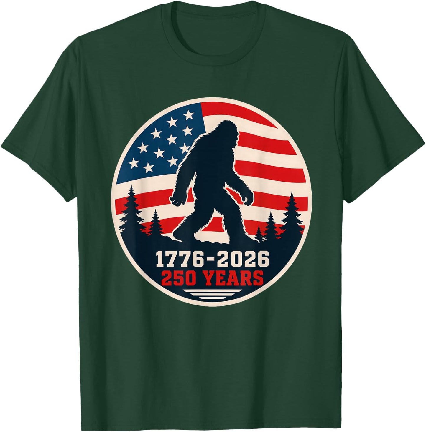 Bigfoot Sasquatch USA Flag 1776-2026 250 Years 4th of July T-Shirt - T-Shirt | Forest