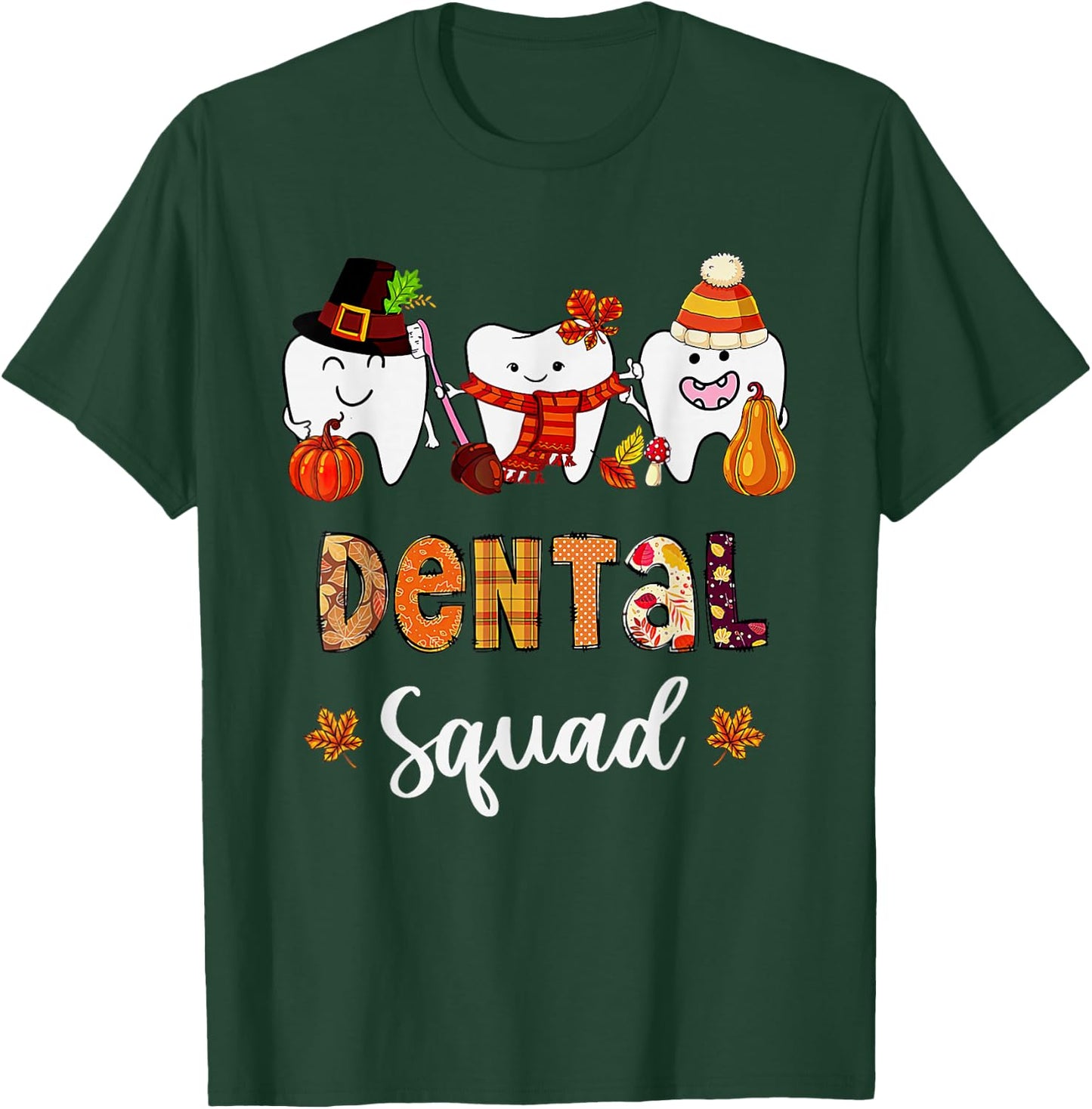 Dental Squad Pumpkin Fall Leaves Tooth Dentist Thanksgiving T-Shirt - T-Shirt | Forest