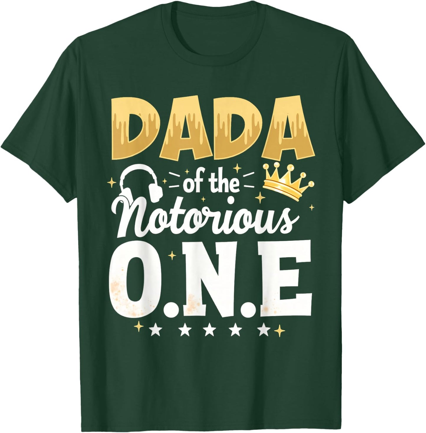 Crown 1st Birthday Daddy Dada Of Notorious One T-Shirt - T-Shirt | Forest