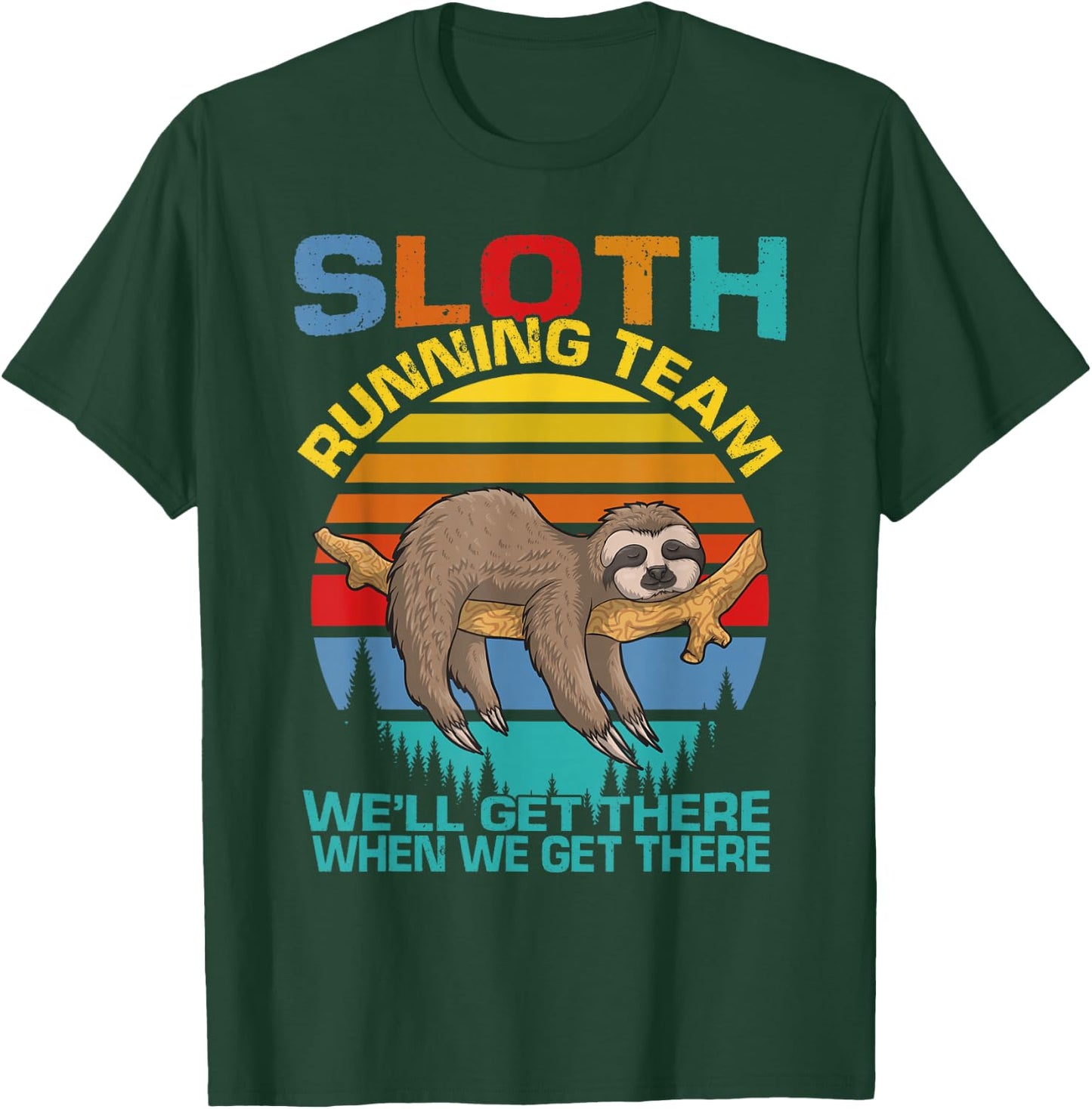 Vintage Sloth Running Team We'll Get There Funny Sloth T-Shirt - T-Shirt | Forest