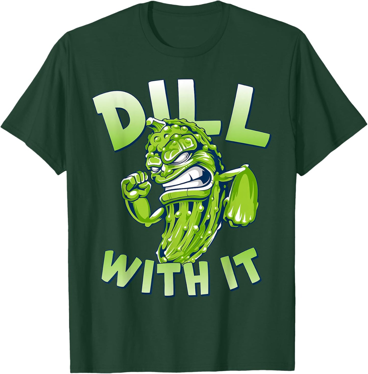 Dill With It Funny Pickle T-Shirt - T-Shirt | Forest