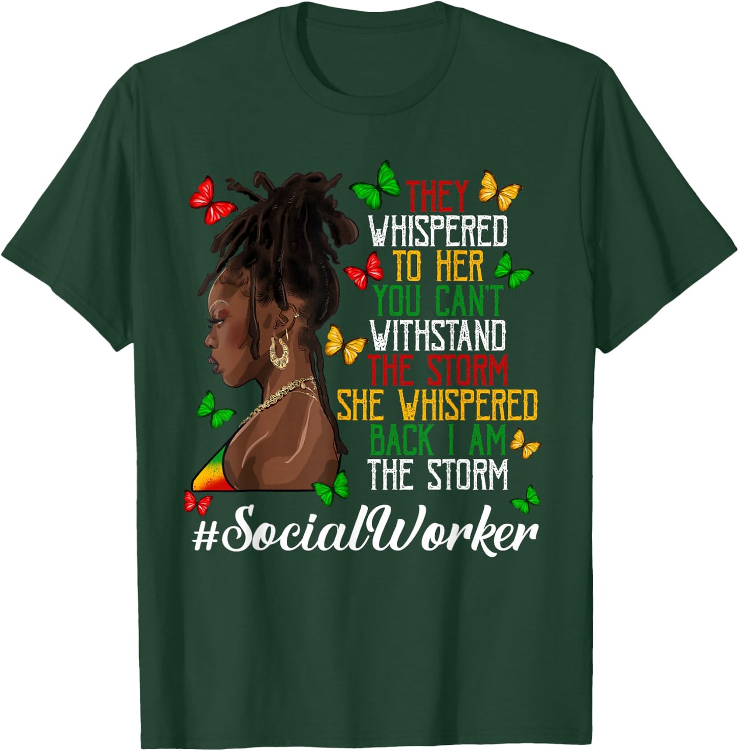 Social Worker I am The Storm Loc'd Black Women Juneteenth T-Shirt - T-Shirt | Forest
