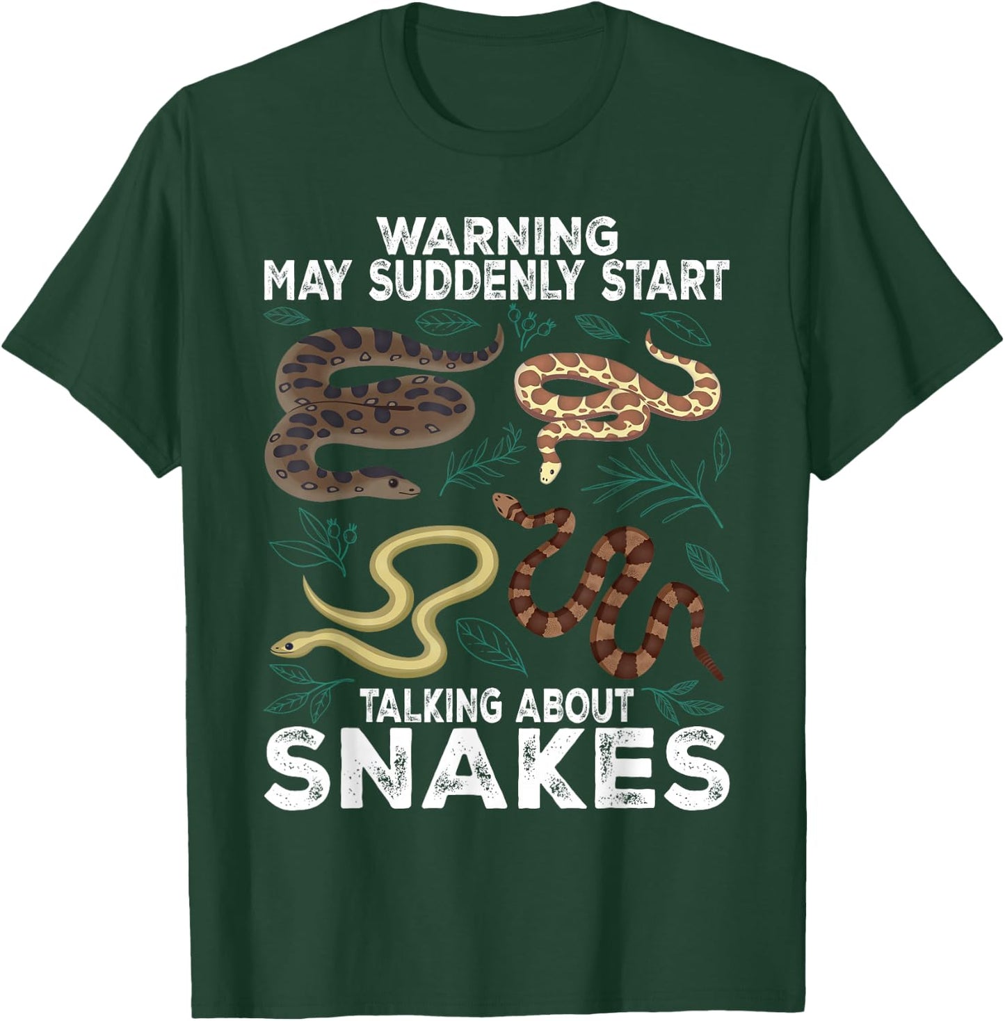 Snake Lover Warning May Suddenly Start Talking About Snakes T-Shirt - T-Shirt | Forest