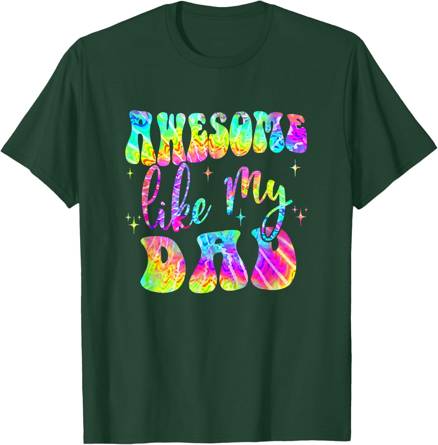 Awesome Like My Dad Matching Fathers day family Tie Dye T-Shirt - T-Shirt | Forest