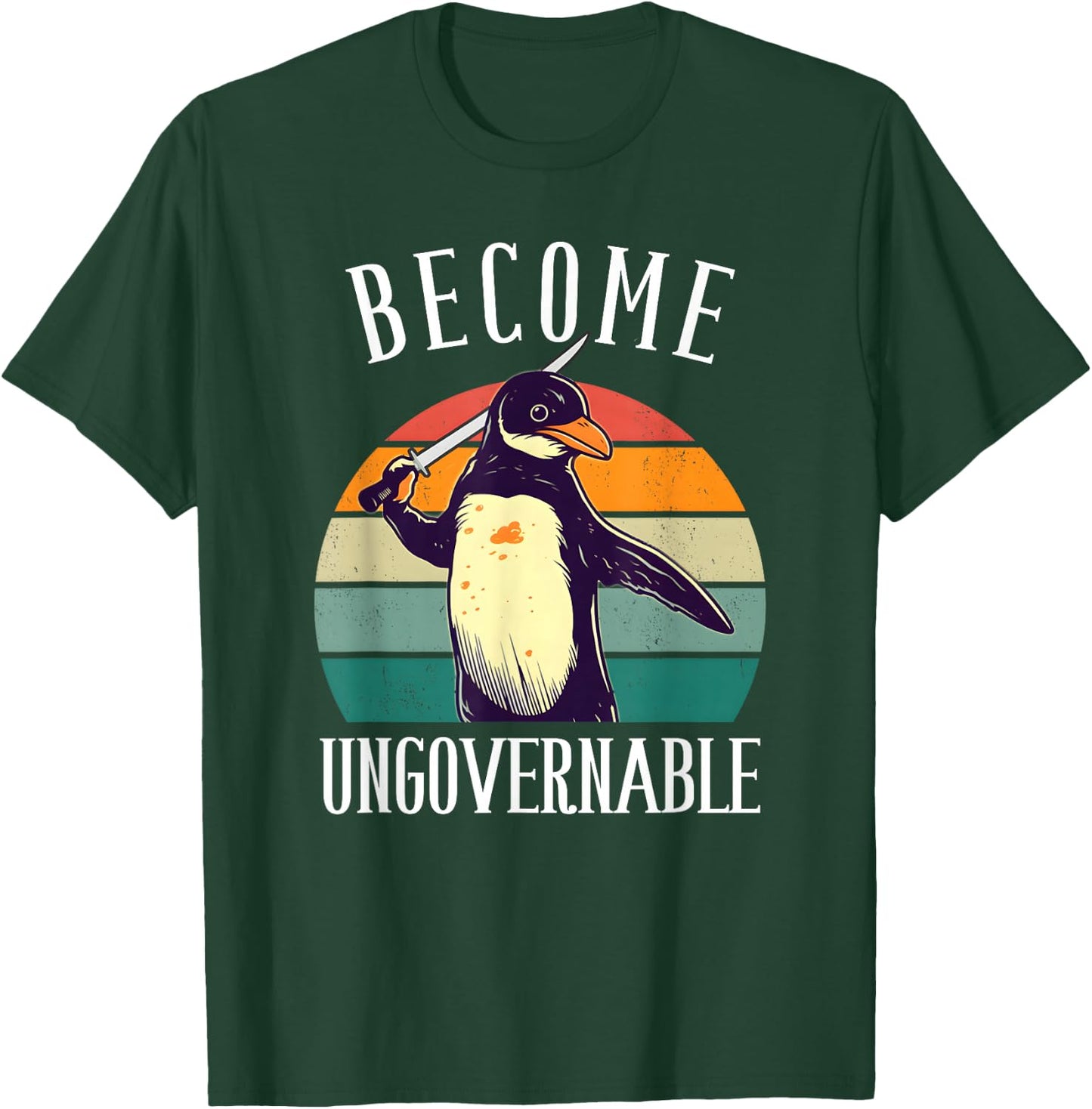Become Ungovernable Meme - Funny Penguin Meme Retro Vintage T-Shirt - T-Shirt | Forest