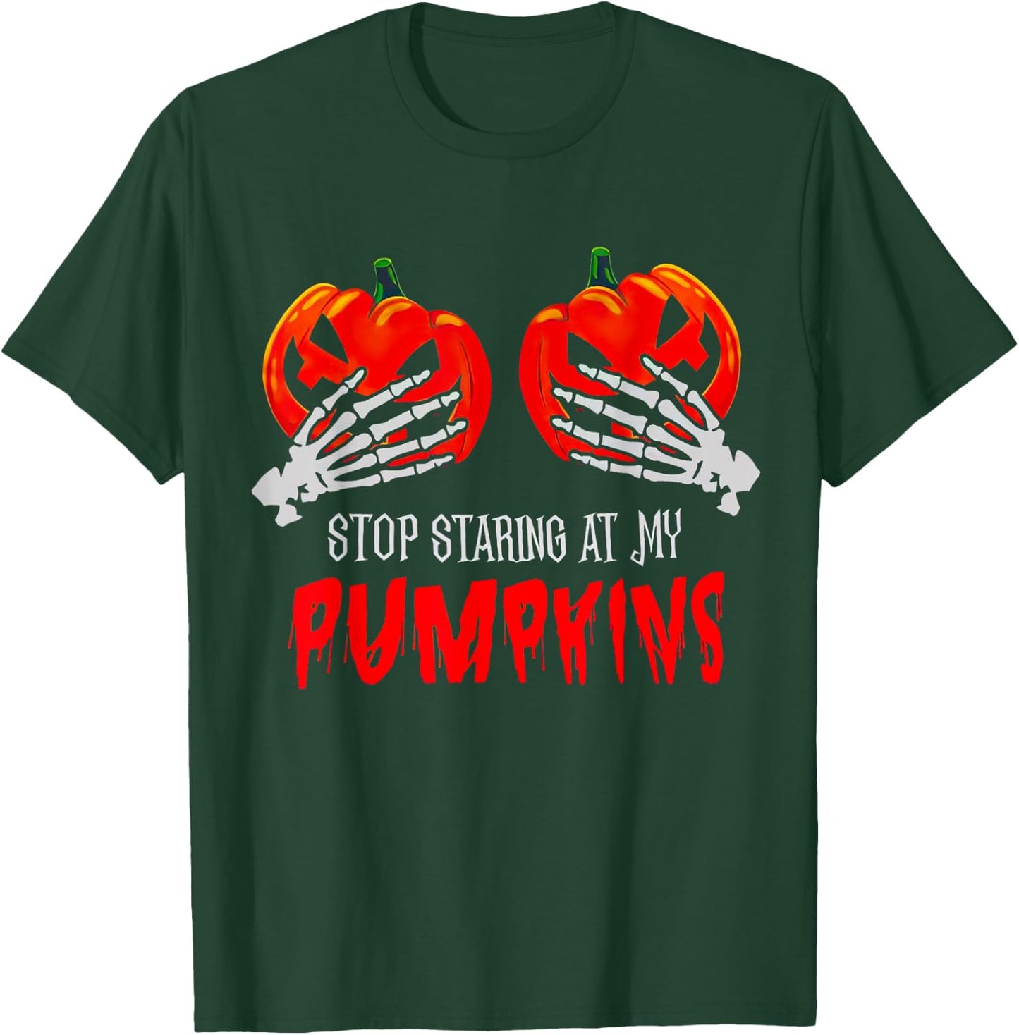 Stop Staring At My Pumpkins Funny Halloween Spooky Season T-Shirt - T-Shirt | Forest