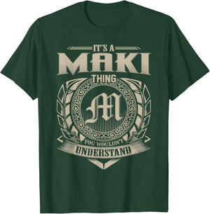 It's A MAKI Thing You Wouldn't Understand Name Vintage T-Shirt - T-Shirt | Forest