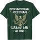 Dysfunctional Veteran - Leave me Alone T-Shirt - T-Shirt | Forest