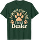 Support your local treat dealer Cute and Funny Dog Men Women Kids T-Shirt - T-Shirt | Forest