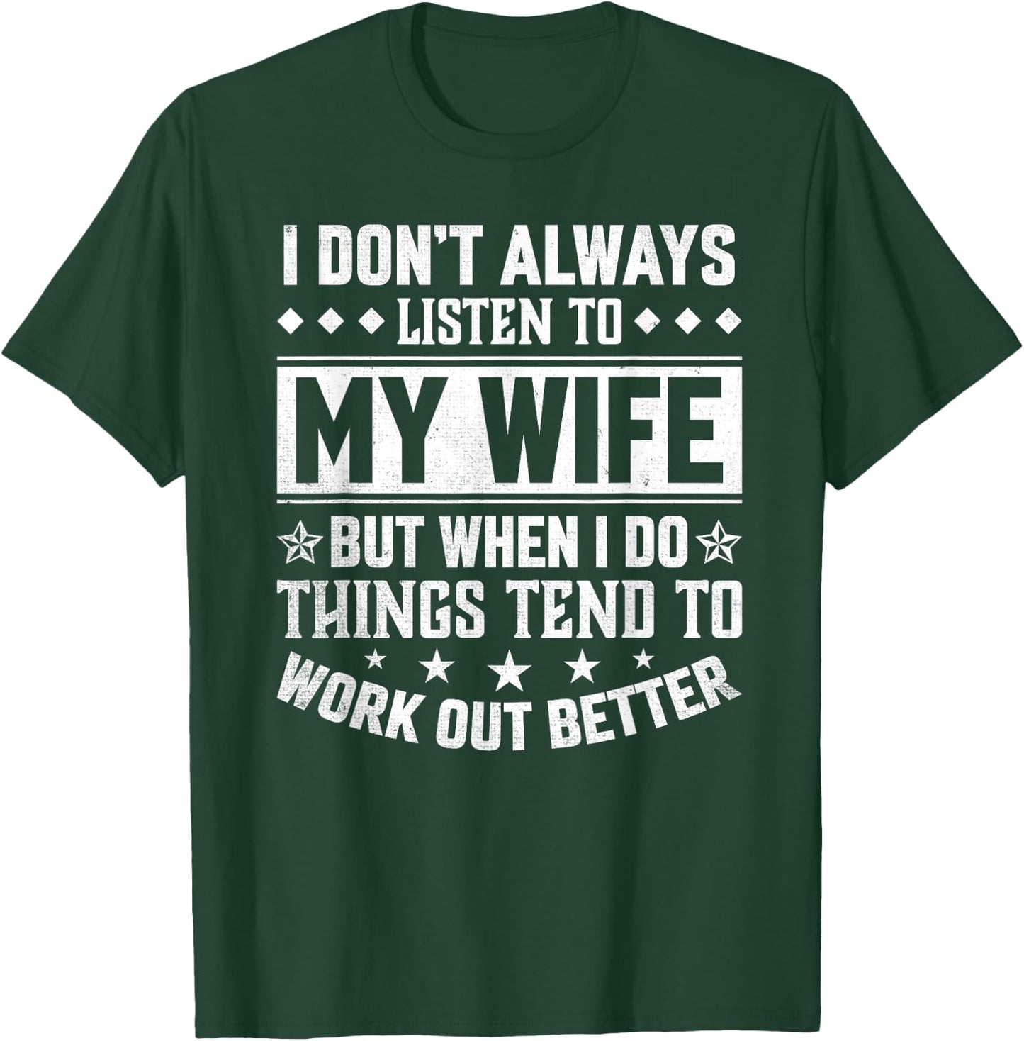 Funny Husband I don't always listen to my Wife T-Shirt - T-Shirt | Forest