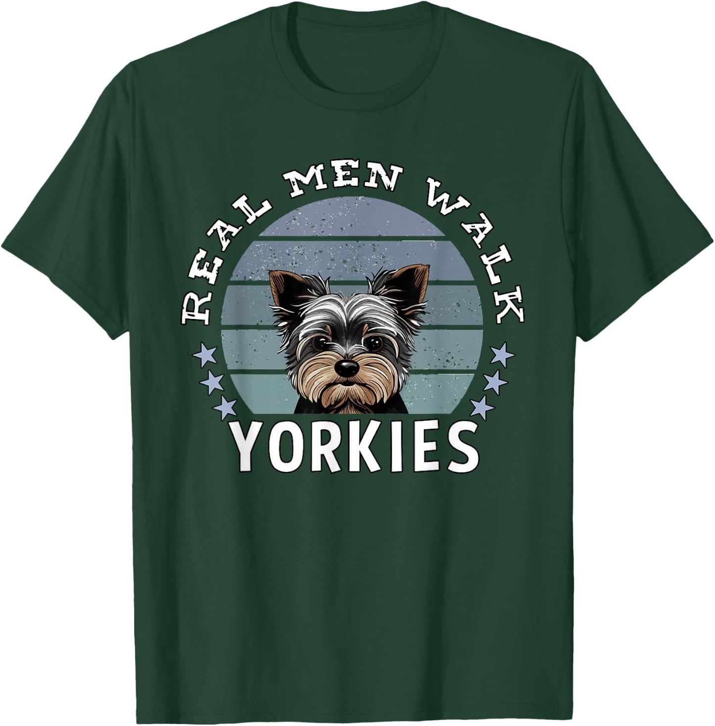 "Real Men Walk Yorkies" Yorkshire Terrier Funny Yorkie Dad T-Shirt - T-Shirt | Forest