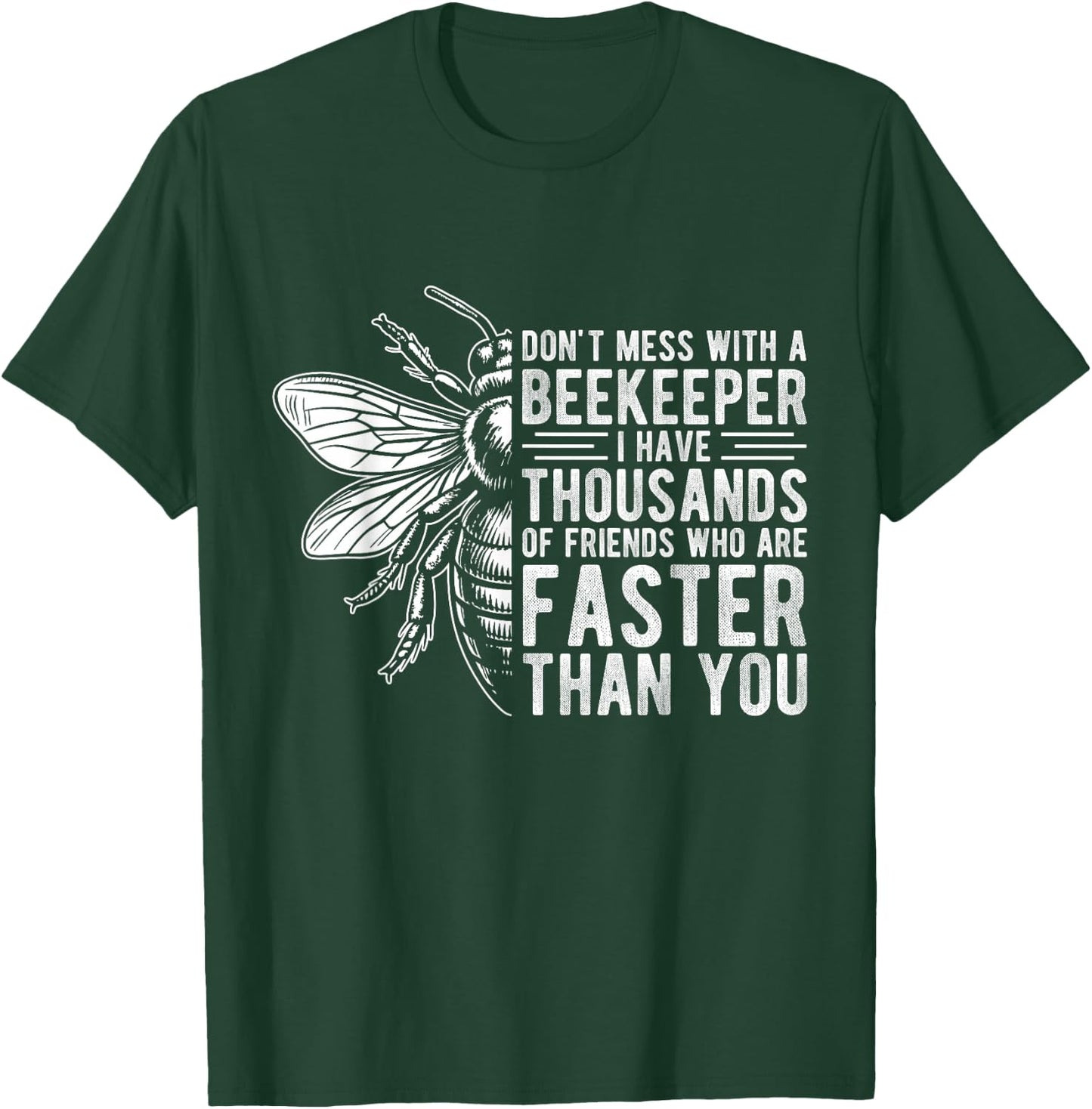 DON'T MESS WITH A Beekeeper I HAVE THOUSANDS Beekeeper Hobby T-Shirt - T-Shirt | Forest