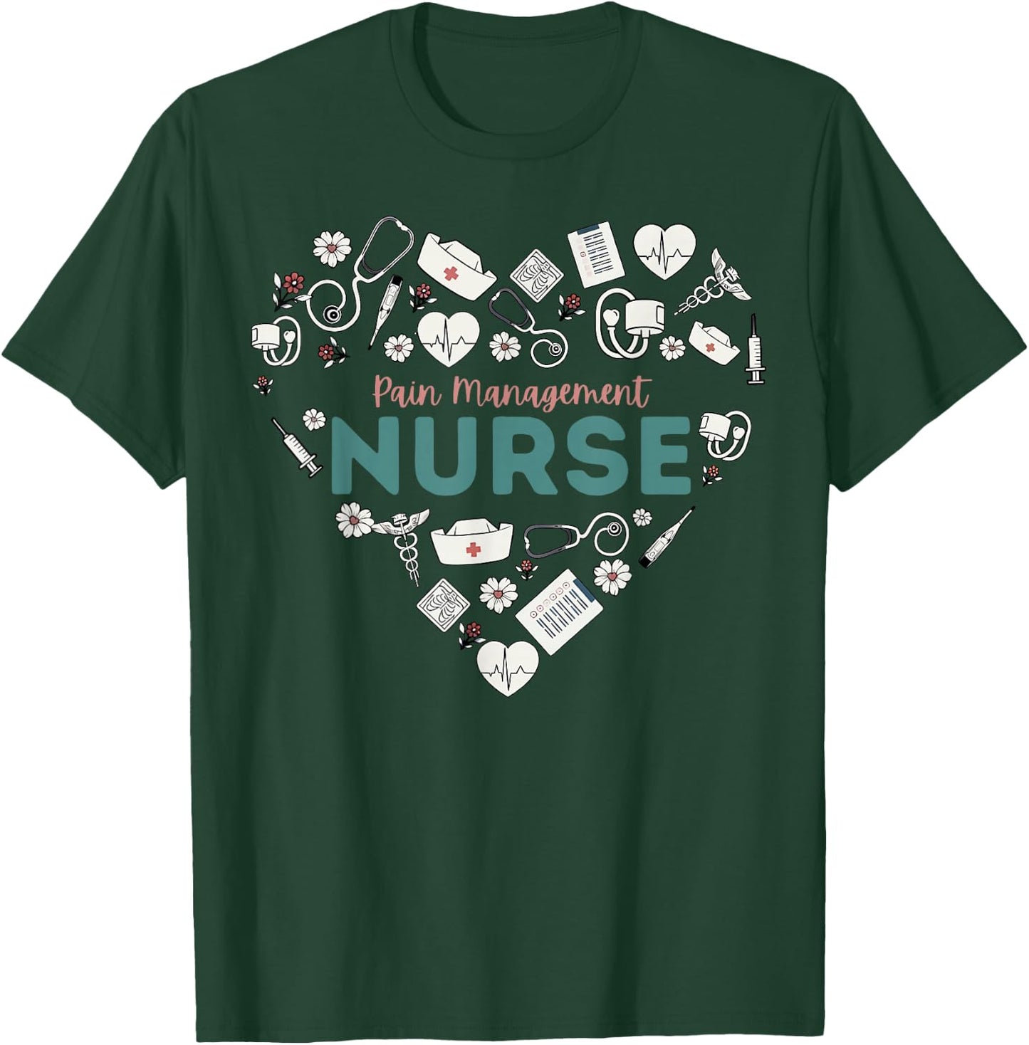 Retro Pain Management Nurse Heart Nursing Student School T-Shirt - T-Shirt | Forest