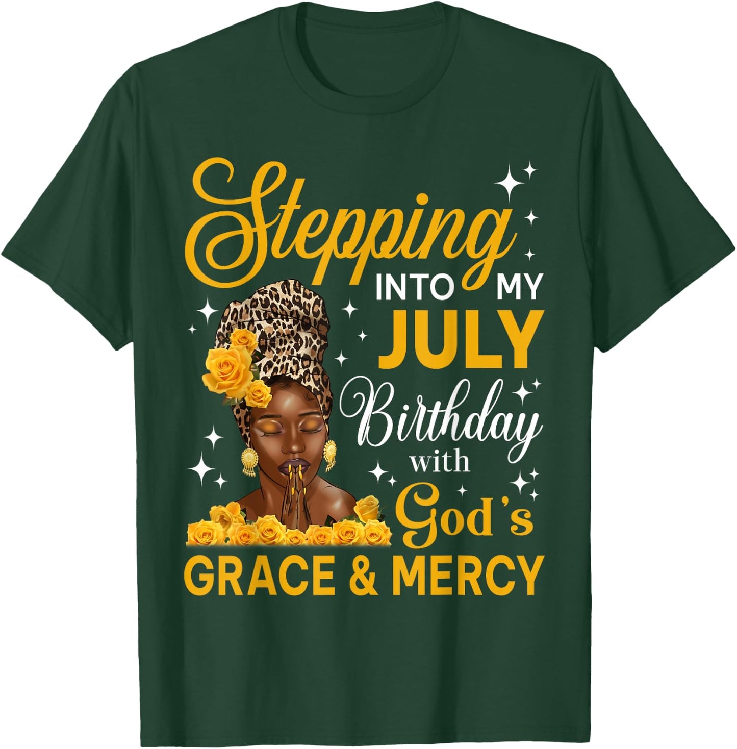 Stepping Into My July Birthday Religious Bday Afro Woman T-Shirt - T-Shirt | Forest