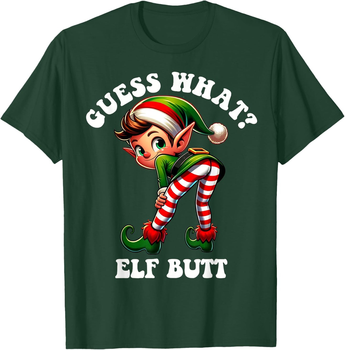 Funny Christmas Guess What Elf Butt T-Shirt - T-Shirt | Forest