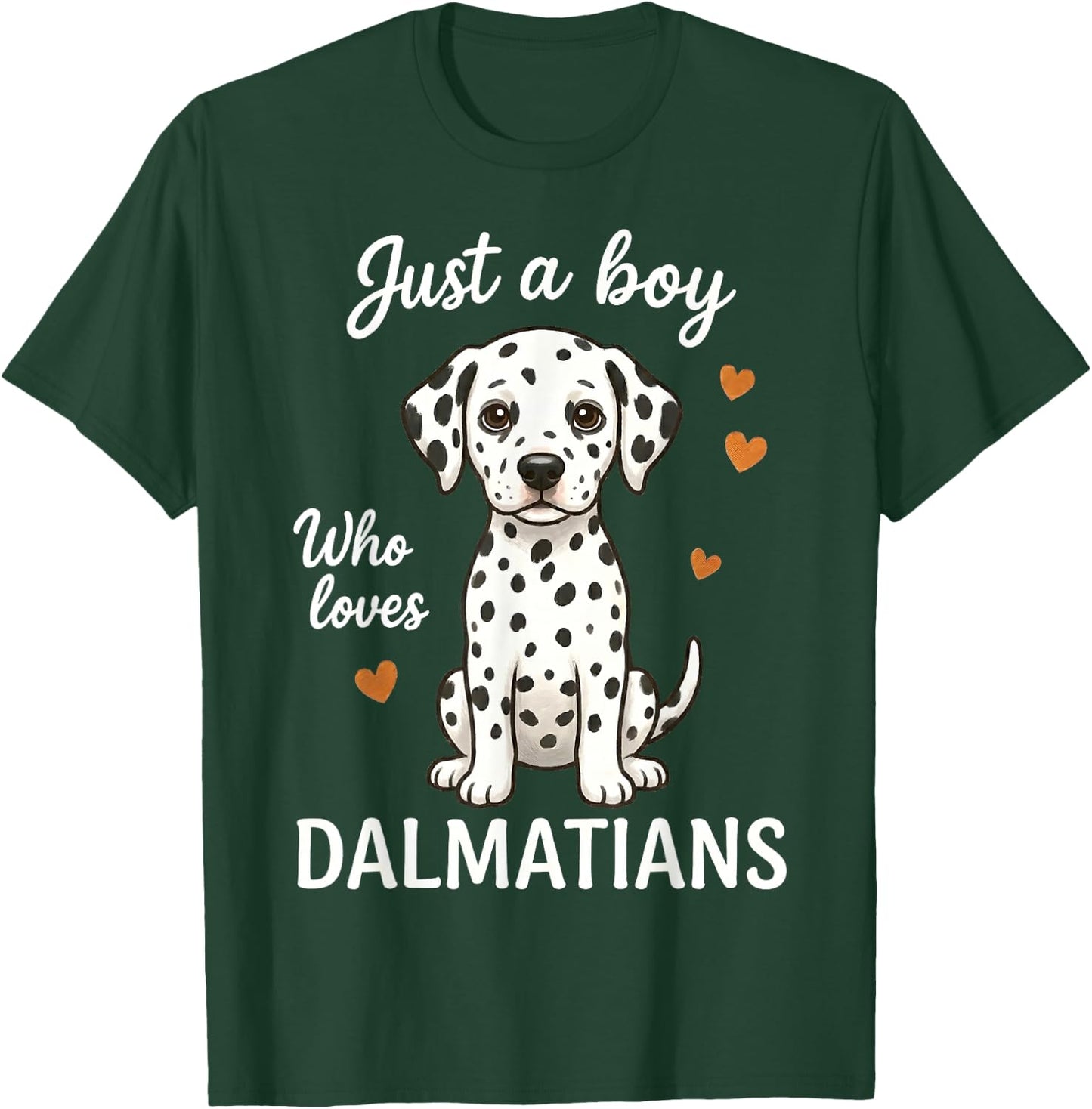 Just A Boy Who Loves Dalmatians T-Shirt - T-Shirt | Forest