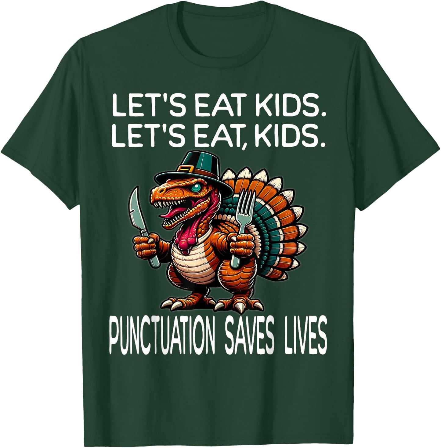 Funny Thanksgiving Teacher Turkey Lets Eat Kids Punctuation T-Shirt - T-Shirt | Forest