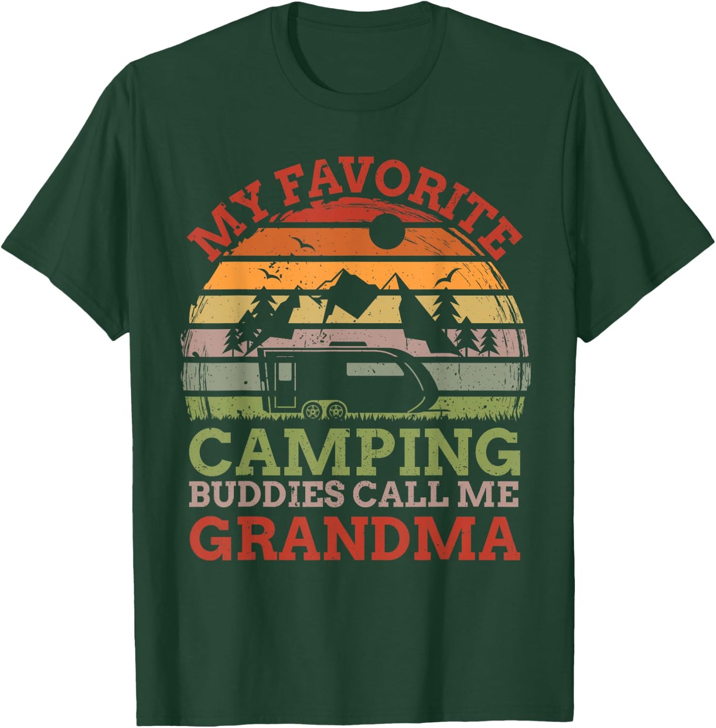 My Favorite Camping Buddies Call Me Grandma Fathers Day T-Shirt - T-Shirt | Forest