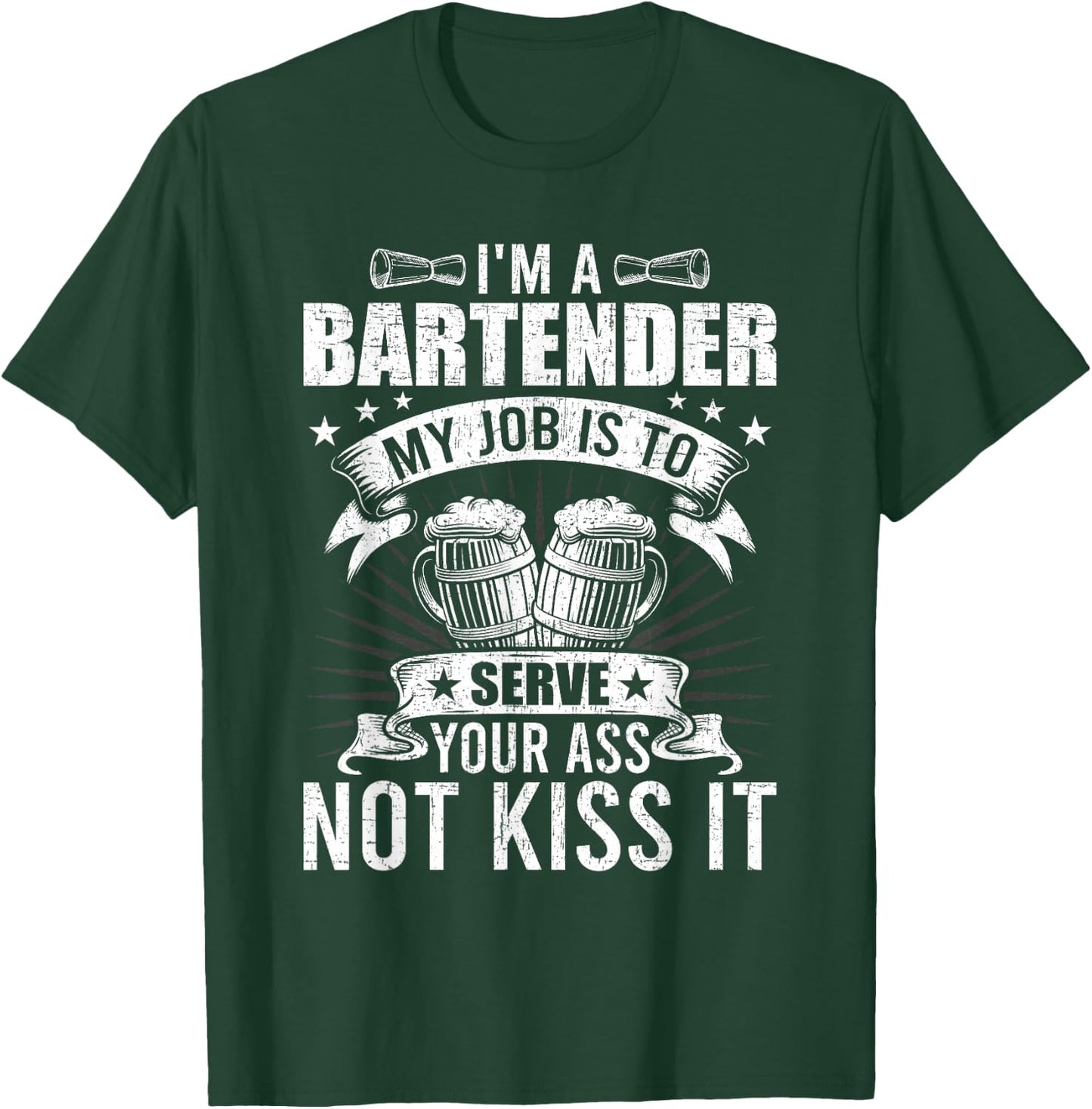 My Job is to Server You not Kiss Bartending Bartender T-Shirt - T-Shirt | Forest