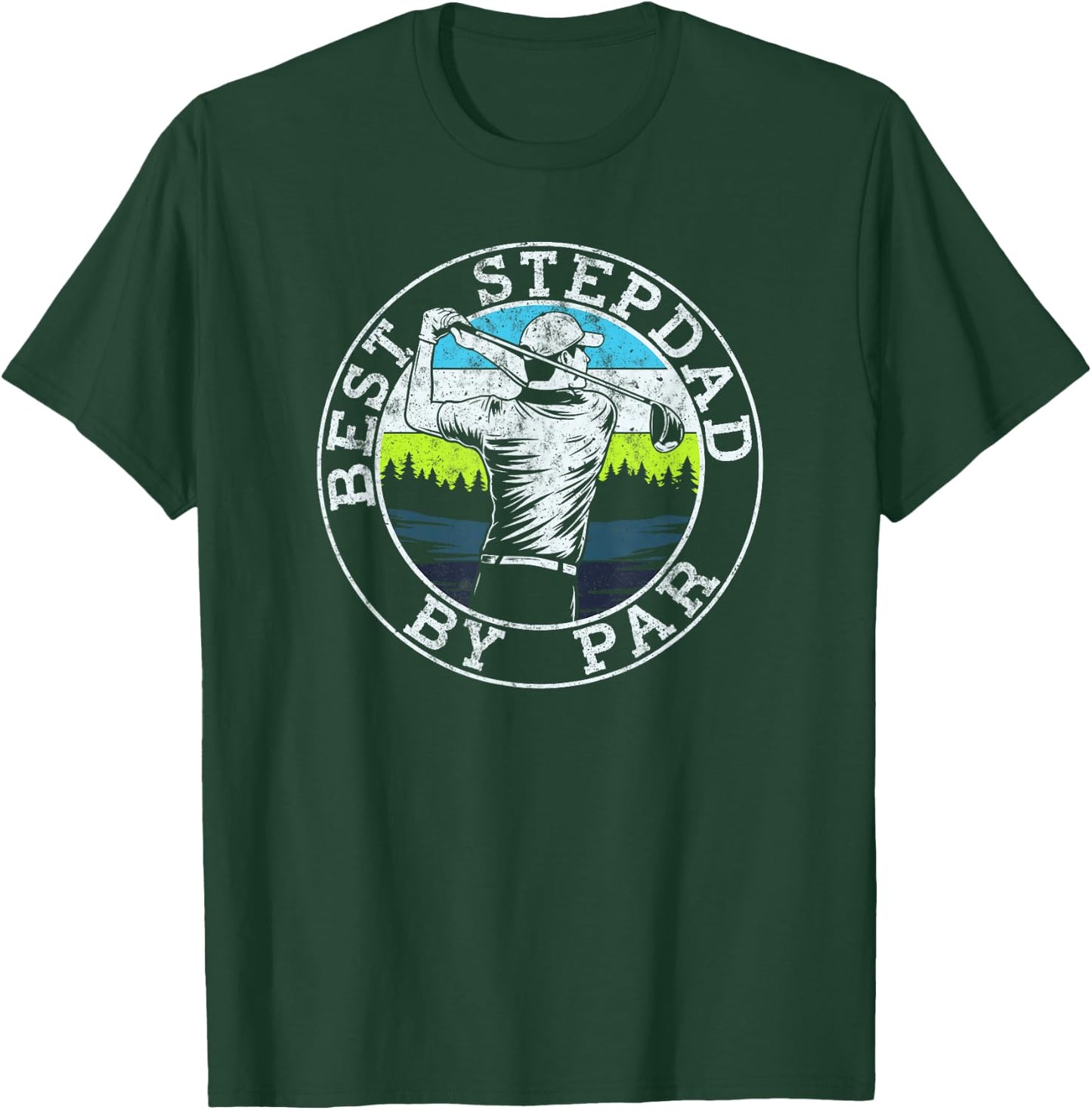 Best Stepdad By Par Funny Golf Father's Day Stepfather T-Shirt - T-Shirt | Forest