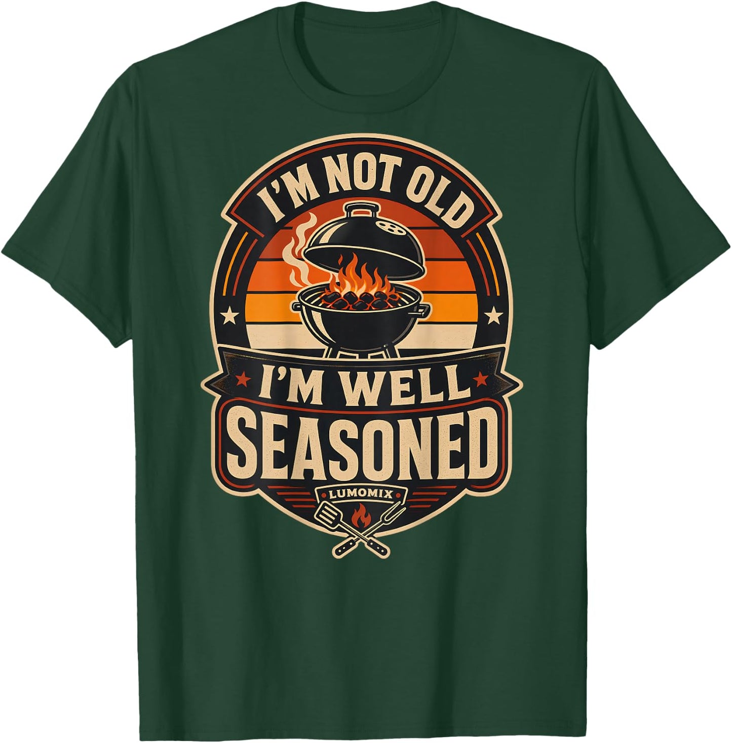 Funny Grilling BBQ Shirts - I'm Not Old I'm Well Seasoned T-Shirt - T-Shirt | Forest