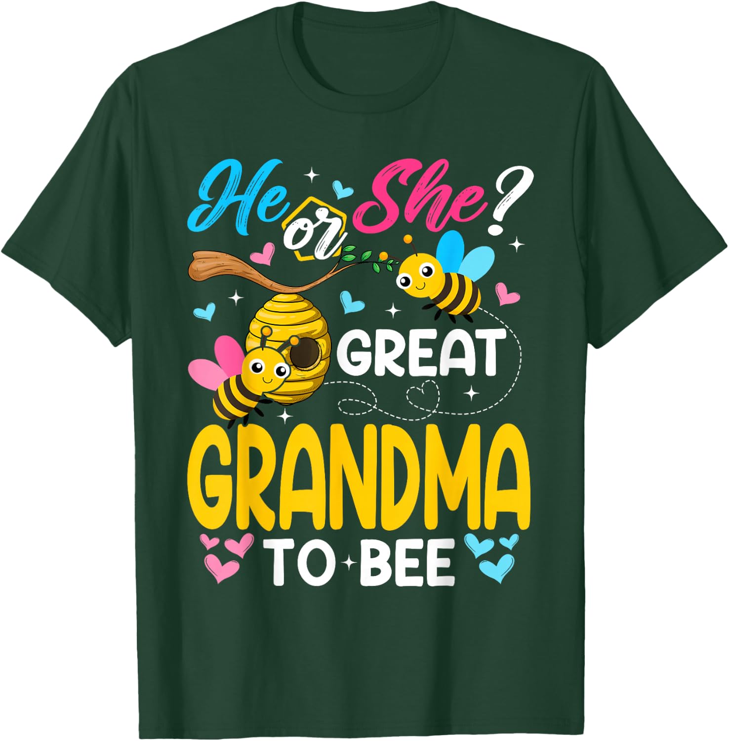 He Or She Great Grandma to Bee Gender Reveal T-Shirt - T-Shirt | Forest