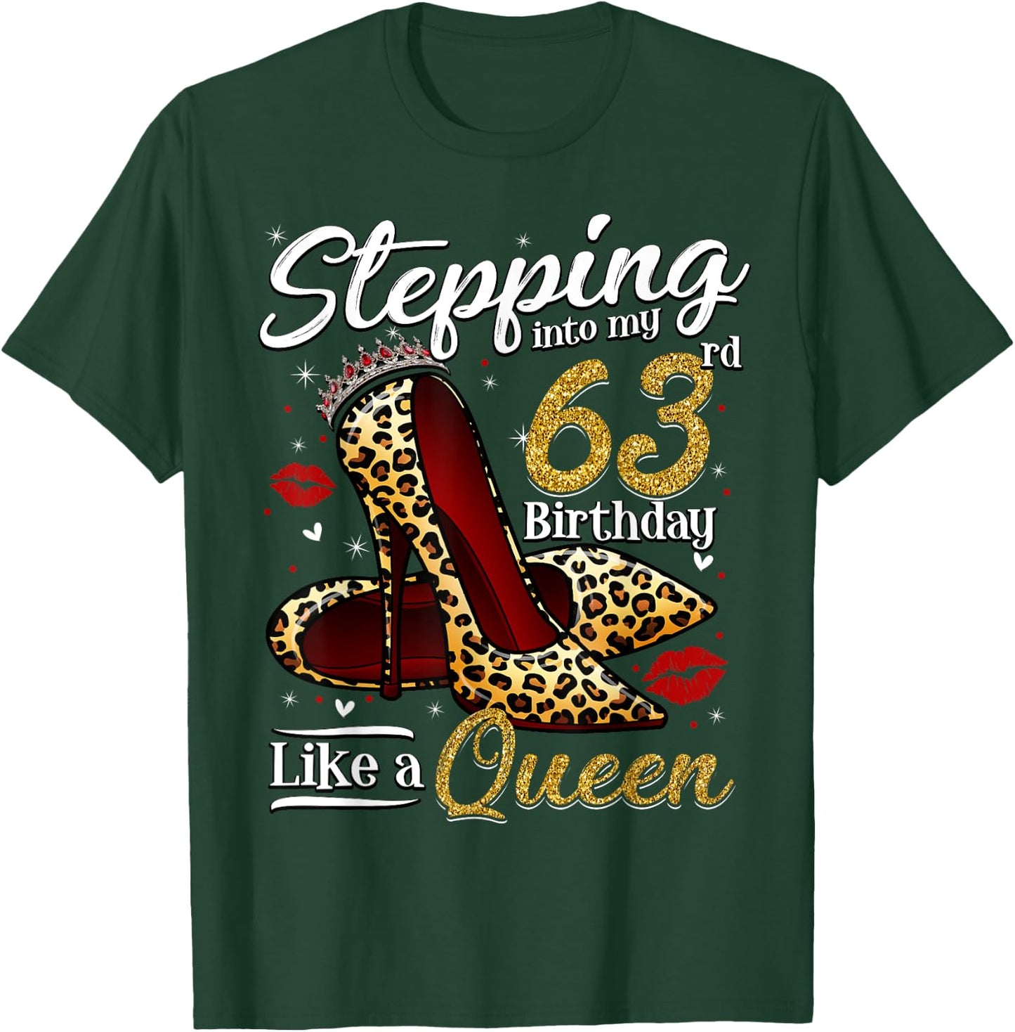 High Heels Stepping Into My 63rd Birthday 63 and Fabulous T-Shirt - T-Shirt | Forest