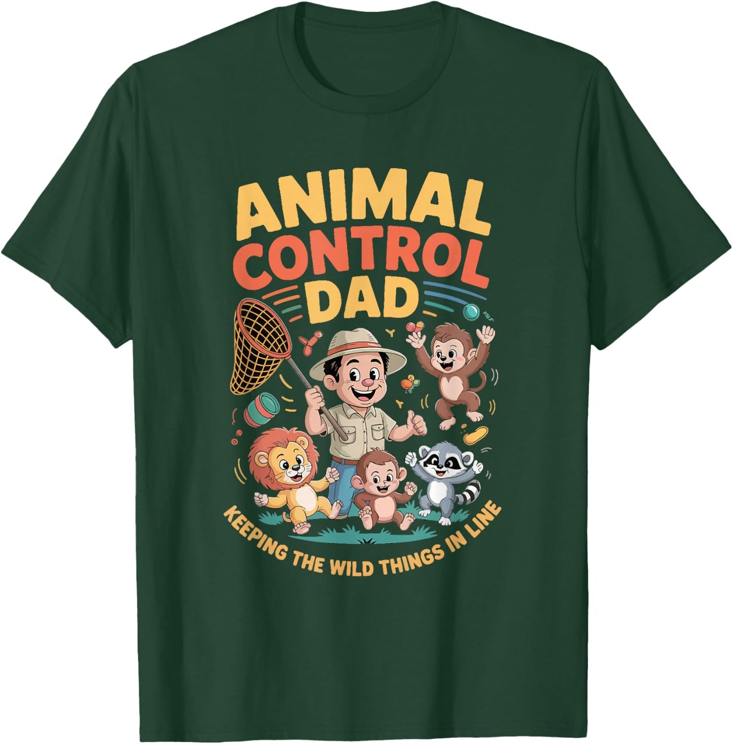 Animal Control Dad Rescue Veterinary Costume Wildlife T-Shirt - T-Shirt | Forest