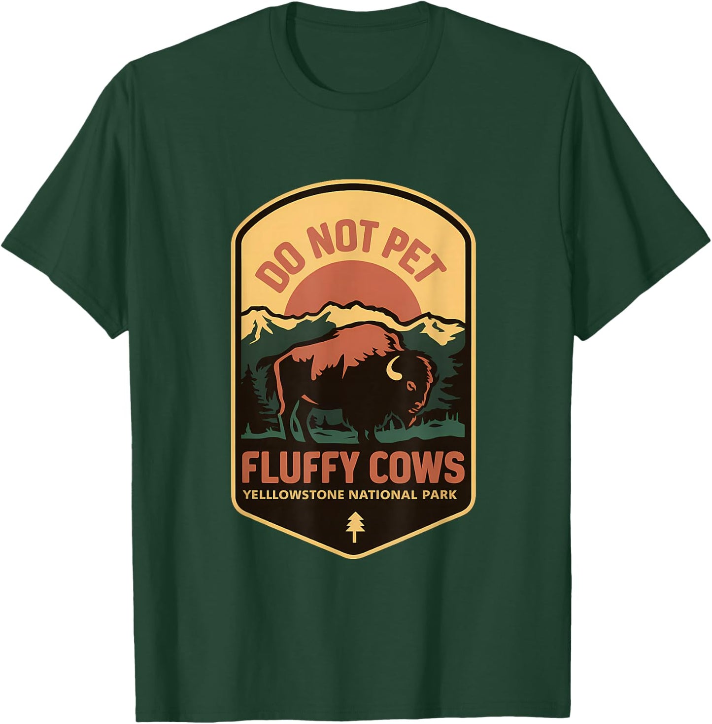 Do Not Pet Fluffy Cows Yellowstone National Park T-Shirt - T-Shirt | Forest