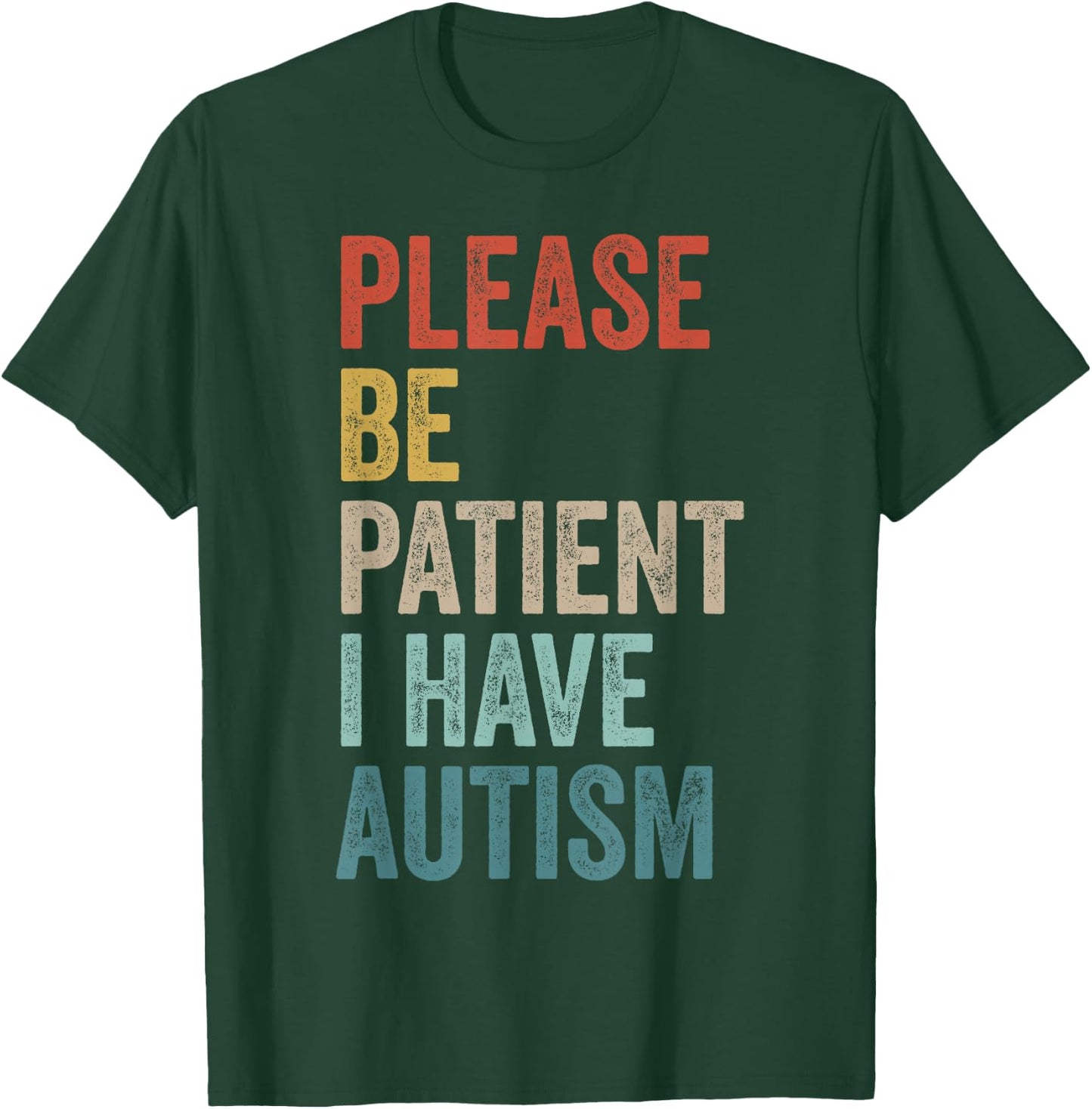 Autistic Neurodivergent Please Be Patient I Have Autism , Black, S T-Shirt - T-Shirt | Forest