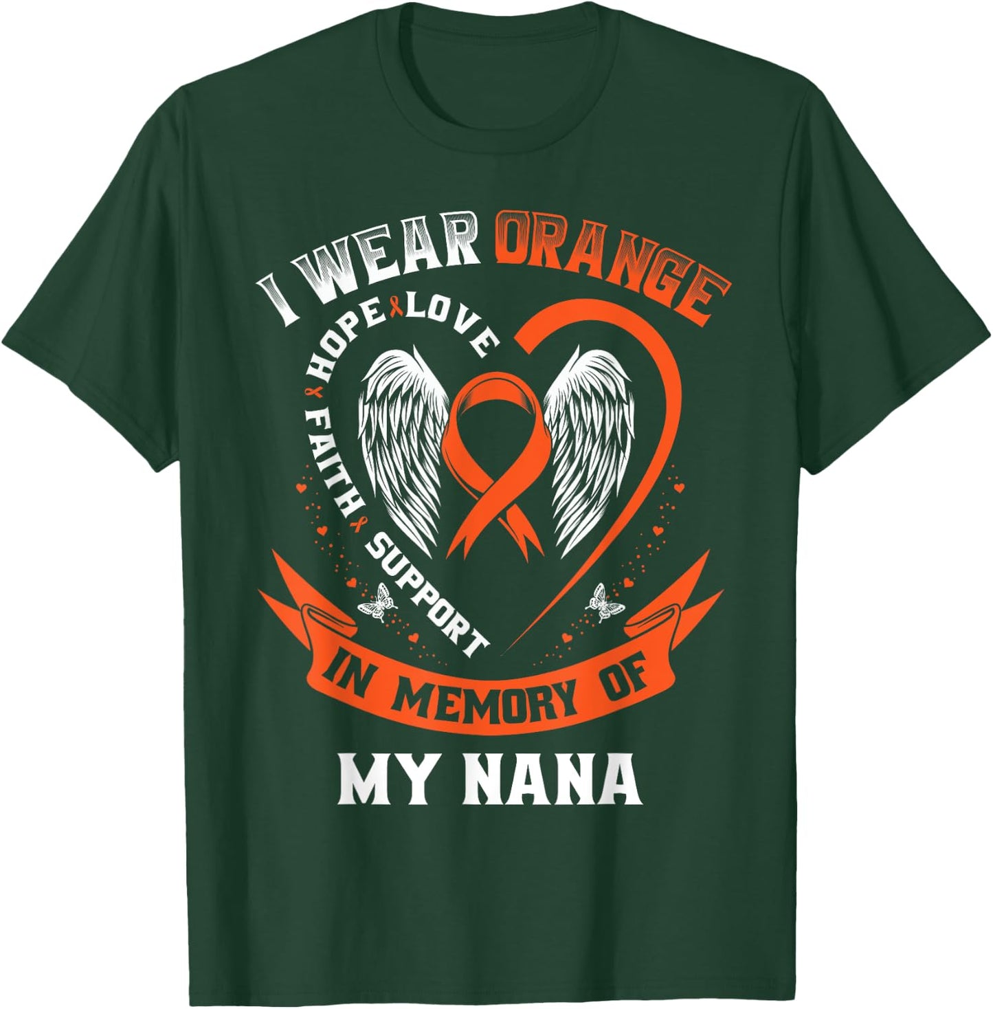 I Wear Orange In Memory Of My Nana Leukemia Cancer Awareness T-Shirt - T-Shirt | Forest