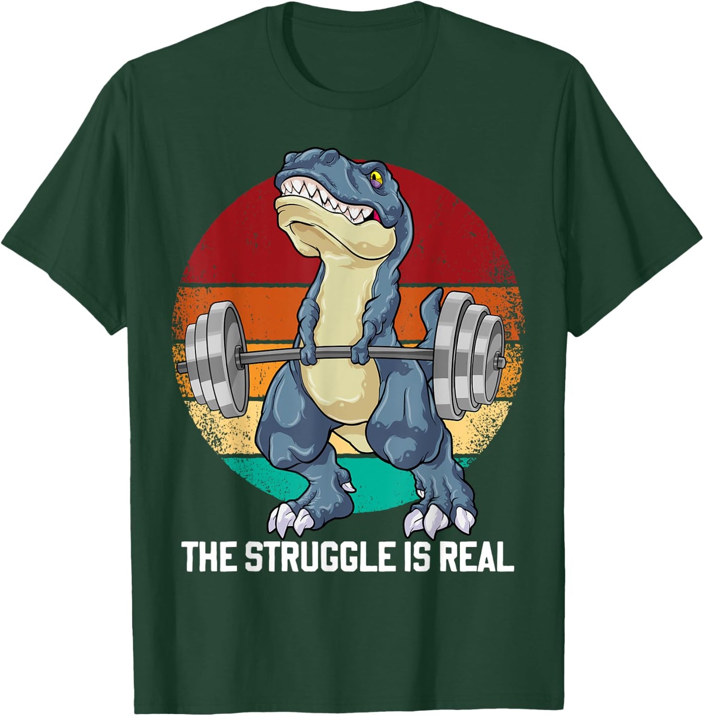 Dinosaur The Struggle Is Real Weightlifting T Rex Workout T-Shirt - T-Shirt | Forest