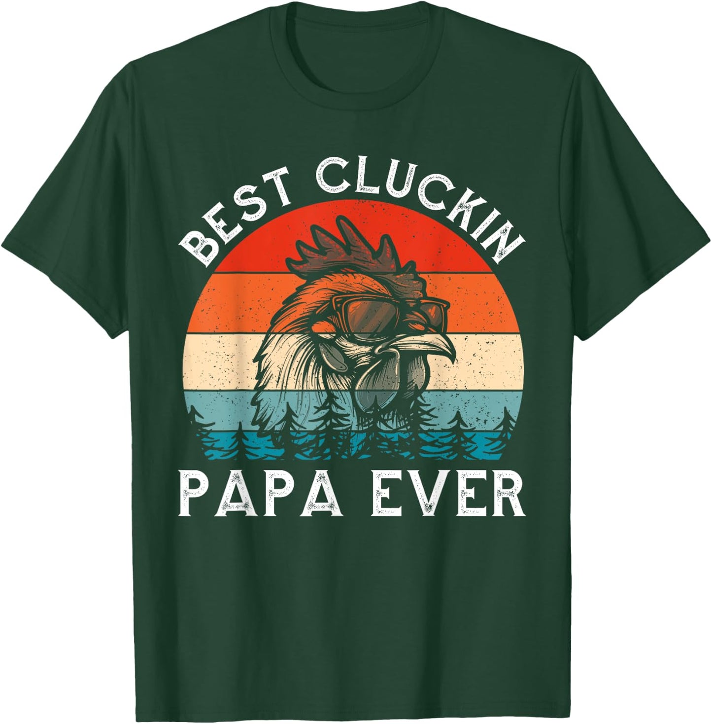 Vintage Best Cluckin Papa Ever Chicken T-Shirt - T-Shirt | Forest