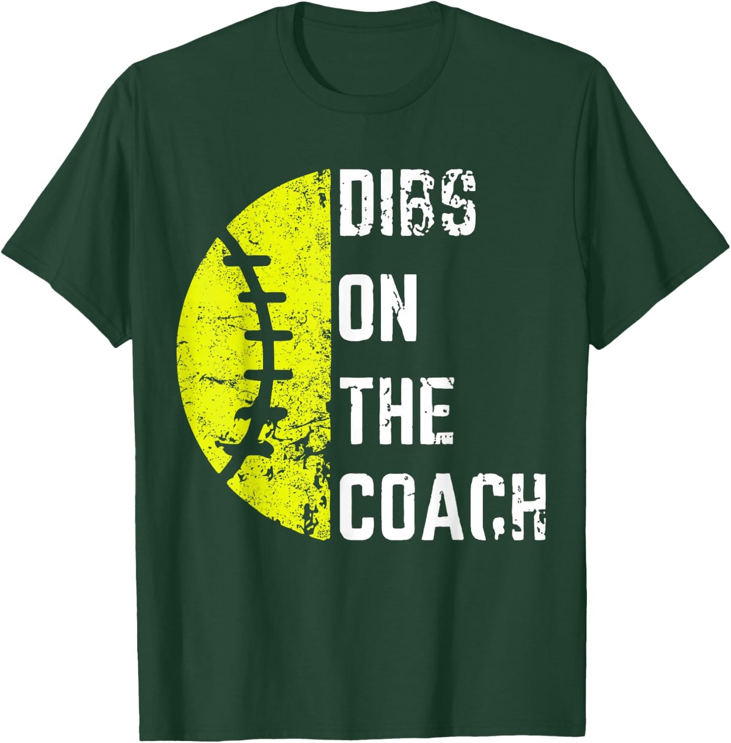 Dibs On The Coach Funny Softball Wife - Baseball Coach T-Shirt - T-Shirt | Forest