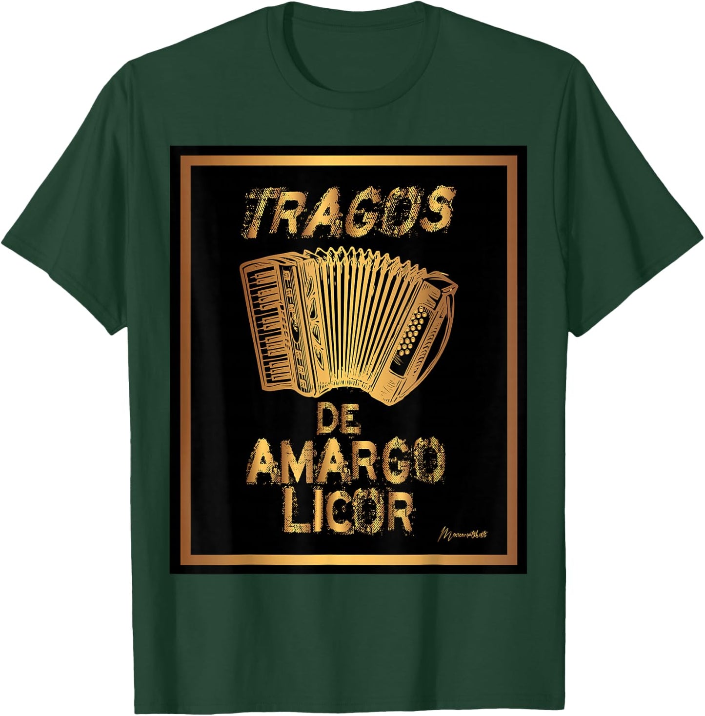 Tragos De Amargo Licor Gold T Shirt T-Shirt - T-Shirt | Forest