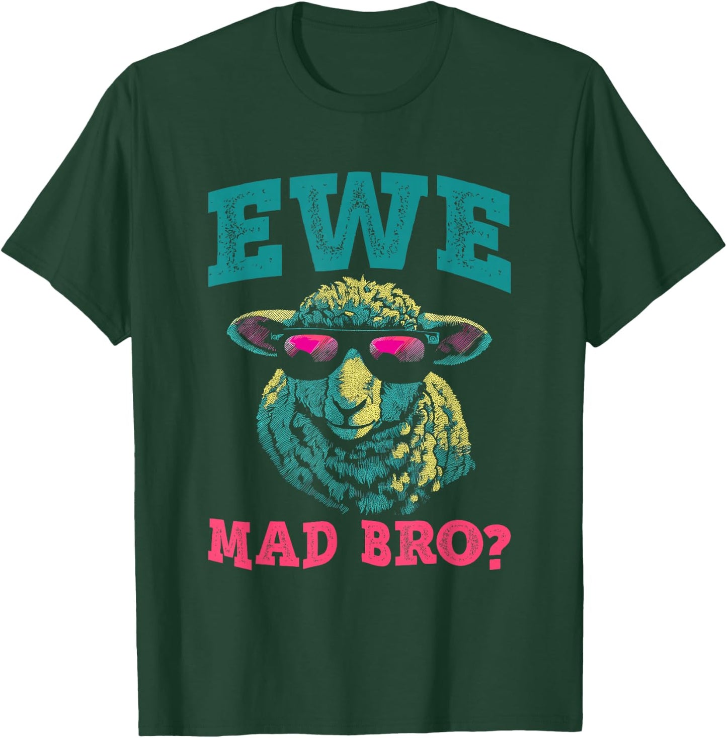 Ewe Mad Bro - Funny Animal Pun U Mad Bruh Sheep Lover T-Shirt - T-Shirt | Forest