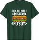 Just Here For Po'Boy Sandwich Food New Orleans Po-Boy T-Shirt - T-Shirt | Forest