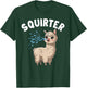 Inappropriate Funny Squirter Embarrassing T Shirts T-Shirt - T-Shirt | Forest