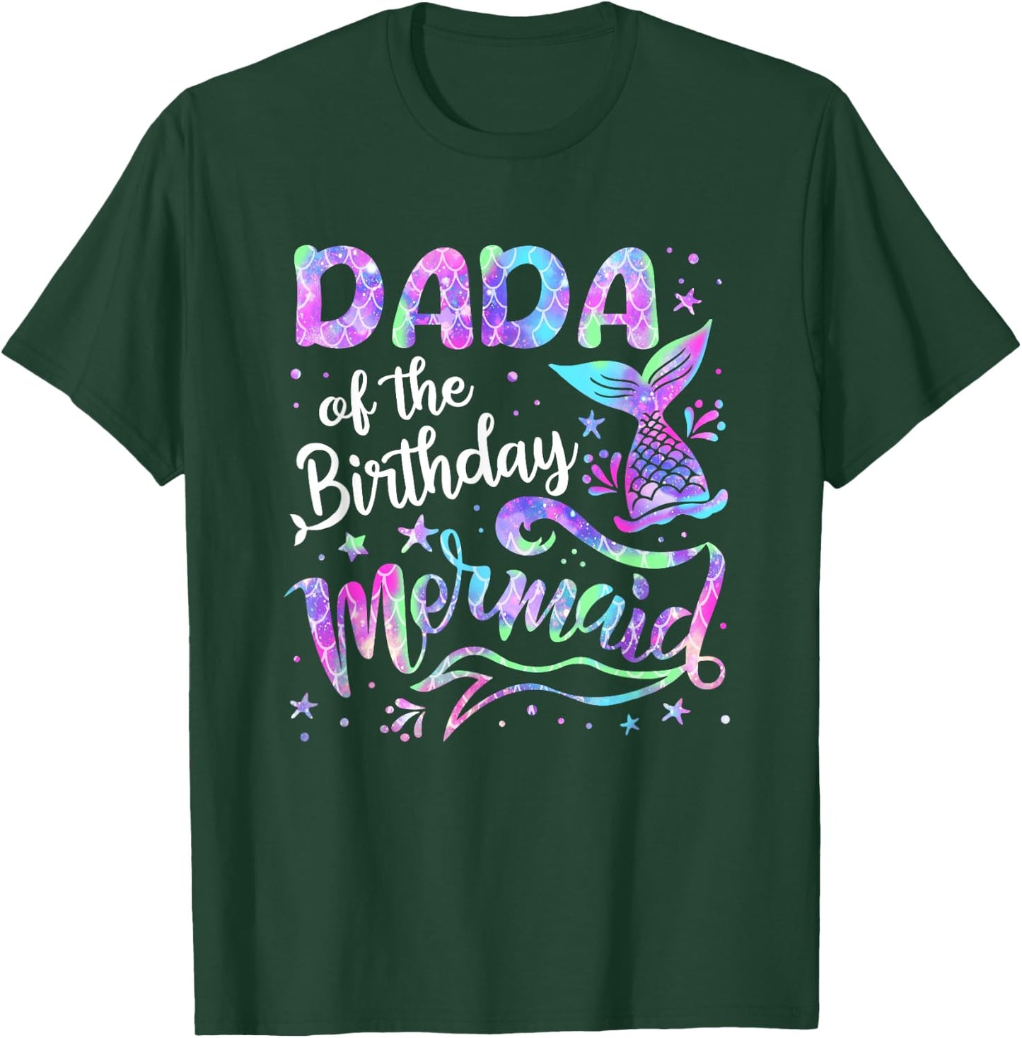 Dada Of The Birthday Mermaid Family Matching Birthday T-Shirt - T-Shirt | Forest