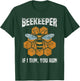 Beekeeper If I Run You Run Hobby Beekeeping Bee Beekeeper T-Shirt - T-Shirt | Forest