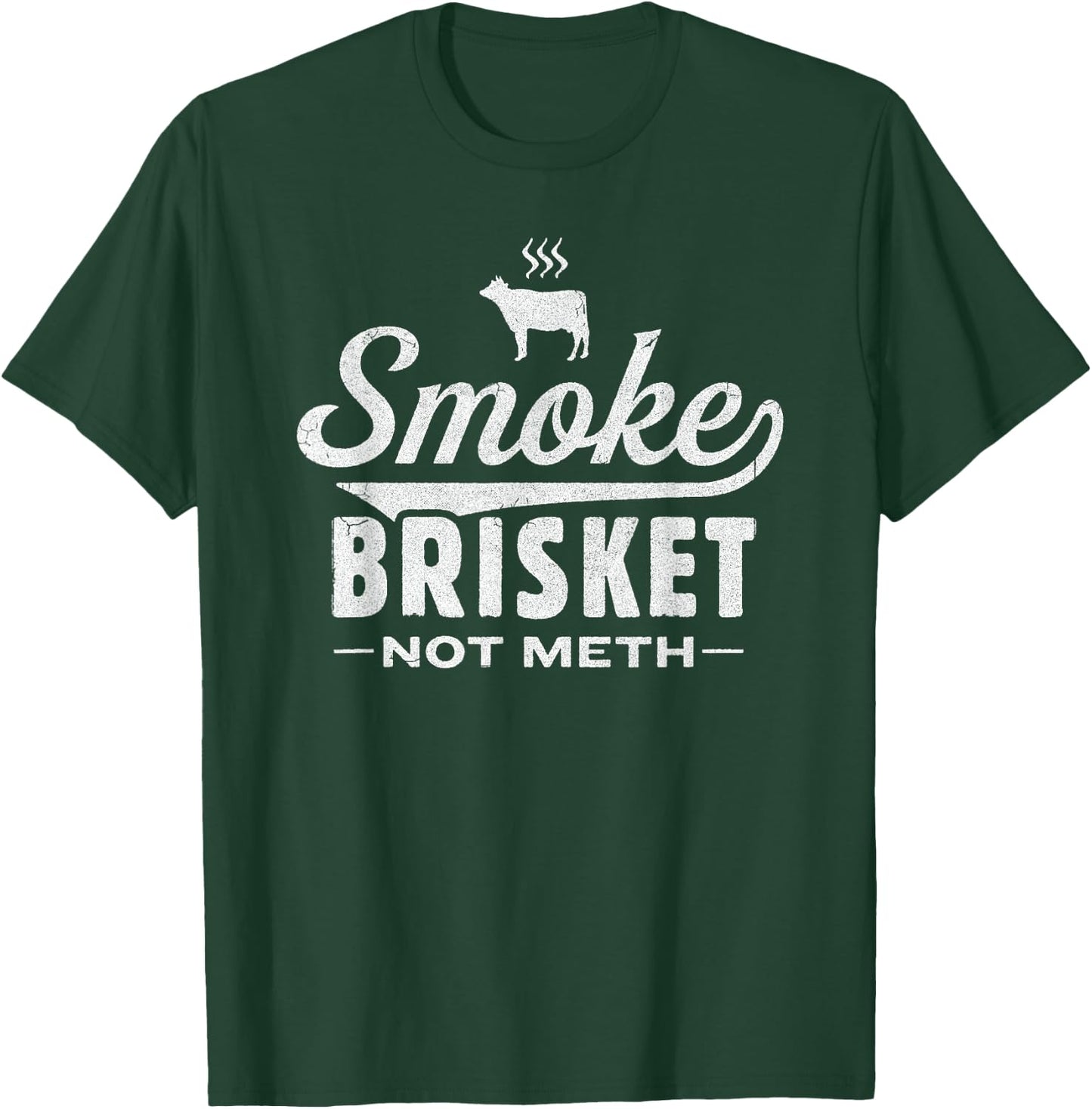 Funny Meat Eaters, Smoke Brisket not Meth - Men T-Shirt - T-Shirt | Forest