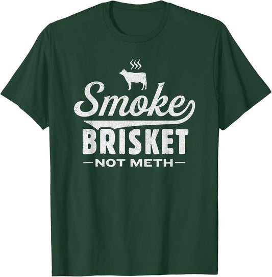 Funny Meat Eaters, Smoke Brisket not Meth - Men T-Shirt - T-Shirt | Forest