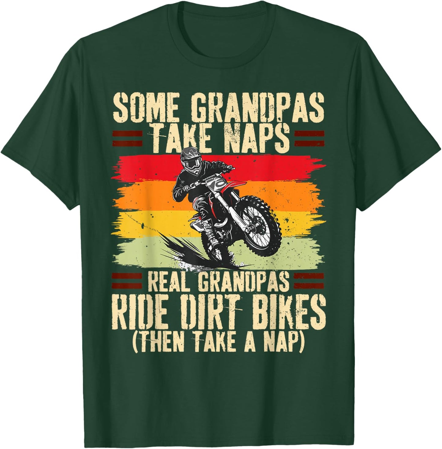 Some Grandpas Take Naps Real Grandpas Ride Dirt Bikes T-Shirt - T-Shirt | Forest